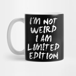 I'm not weird Mug